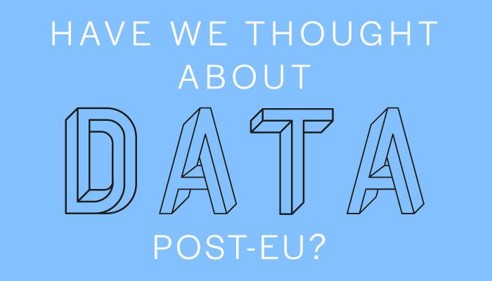 Have we thought about data post-EU?